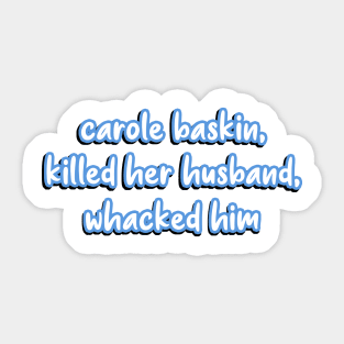 Carole Baskin Meme Sticker